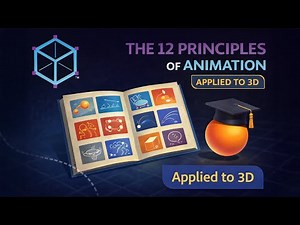 The 12 Principles of Animation Explained – How They Apply to 3D Animation