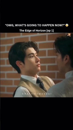 "OMG, what's going to happen now?" 😨 The edge of horizon bl #ep1 #thaibl #theedgeofhorizon #reels