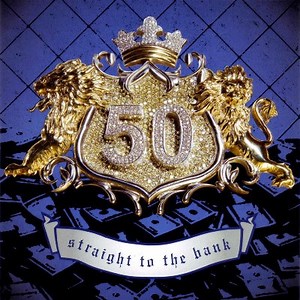 50 Cent - Straight To The Bank