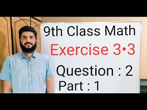 9th class Math Balochistan Board Exercise 3.3 QUESTION 2 part 1 | FREE EDUCATION | Muhammad Hilal