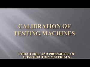 Calibration of Testing Machines - Tutorial