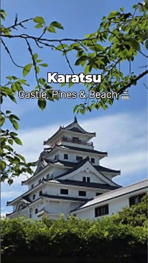 Karatsu, Saga - Castle, Pine Grove & Beach in One Place 🏯🌲🏖️