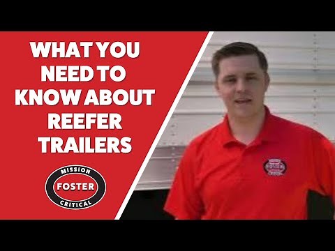 Reefer Trailers | What You Need To Know | Foster Mission Critical