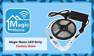 Magic Home LED Strip Factory Reset - DIY Smart Home Hub