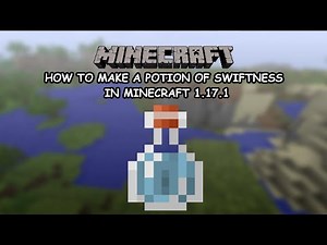 How To Make A Potion Of Swiftness II In Minecraft 1.17.2