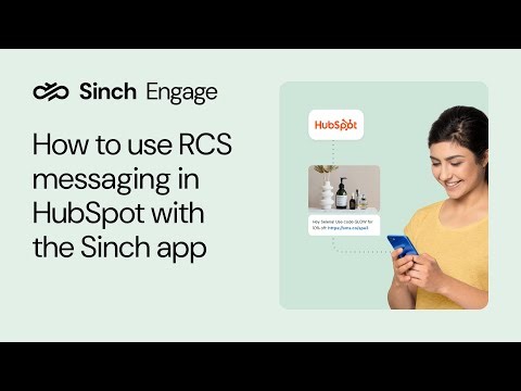 How to use RCS Messaging in HubSpot with Sinch Engage