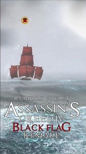 3 Interesting Assassin's Creed 4 Black Flag Remake Rumors You Need to Know