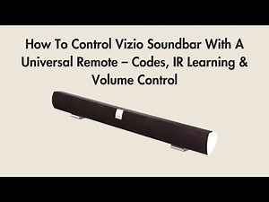 How To Control Vizio Soundbar With A Universal Remote – Codes, IR Learning & Volume Control
