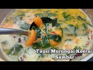 Mother in law Recipe, Tausi Murungai Keerai Thanisaar| Sweet Leaves Dal Curry| Kari Dal Sayur Manis