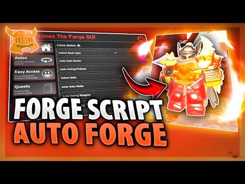*NEW* The Forge Script With FASTEST AUTO MINE + Instant Forge (KEYLESS PASTEBIN 2025)