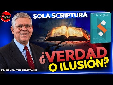 El 💊EntrevistAZO. Sola Scriptura. ¿Verdad o Fetiche Protestante? Dr. Ben Witherington, III