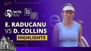 Emma Raducanu vs Danielle Collins - Highlights | WTA Internationaux de Strasbourg 2025