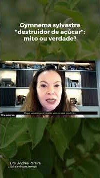 Gymnema sylvestre "destruidor de açúcar": mito ou verdade?
