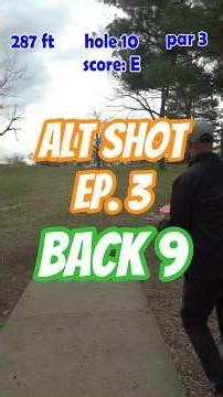 Back 9 Alt Shot Ep. 3 #discgolf