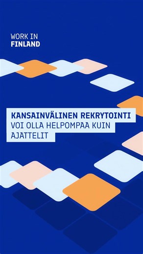 Work in Finland tukee kansainvälisessä rekrytoinnissa