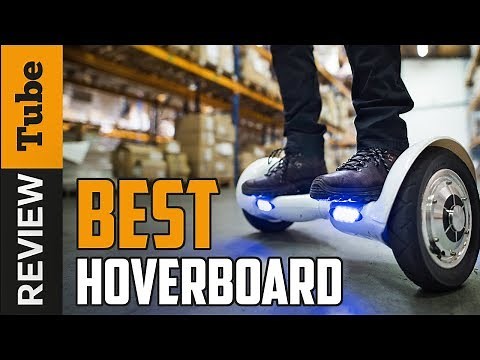 ✅ Hoverboard: Best Hoverboards (Buying Guide)