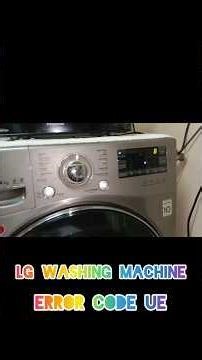 ម៉ាស៊ីនបោកគក់LG ចេញកូដ UE, LG Washing machine error code UE. #repairing #repairs #repairmanual