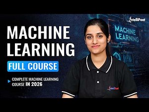 Learn Machine Learning Full Course Free 2026 | Machine Learning Tutorial | Intellipaat