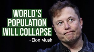 Elon Musk: population collapse is greatest risk to our civilization