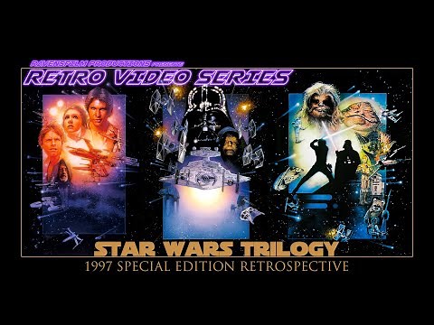 Retro Video Series: Star Wars Trilogy 1997 Special Edition Retrospective