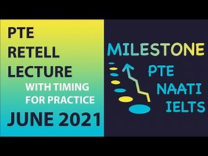 PTE Re-tell lecture with practice time and script | June2021 | Milestone PTE NAATI IELTS ENGLISH