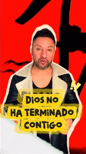 Dios no ha terminado contigo