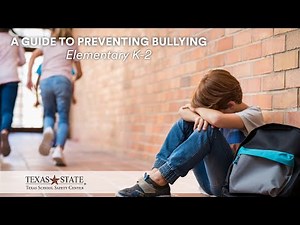A Guide to Preventing Bullying: Elementary K-2