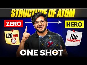 Structure of Atom One Shot Class 11 Chemistry 2026-27 | Complete class 11th NCERT Chapter one shot