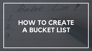 How to Create a Bucket List