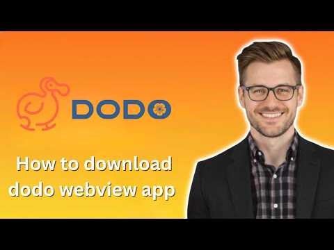 How to download dodo webview app (Latest Update)