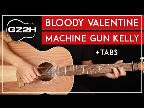 Bloody Valentine Acoustic Guitar Tutorial 🎸 Machine Gun Kelly Guitar Lesson |Easy Chords + TAB|