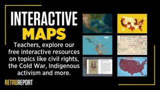 #Teachers, are you looking for engaging interactive tools to incorporate into your lessons? Browse our variety of interactive maps, timelines and more today: https://retroreport.org/video-library/?type=Multi-media | Retro Report