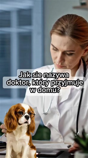 Jak sie nazywa doktor, który przyjmuje w domu? #żart #suchar
