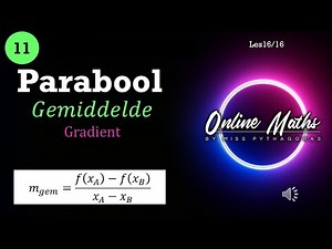 Funksies Parabool Graad11: L16 Gemiddelde Gradient of Helling