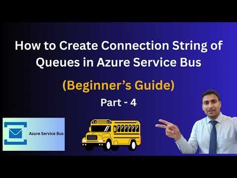 How to Create Connection String of Queues in Azure Service Bus | Part 4