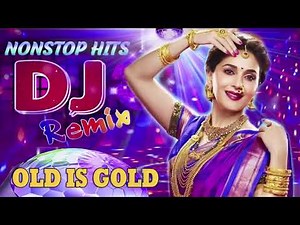 Hindi Old Dj Song Remix 💕 90's Hindi Superhit Dj Mashup REMIX SONGS Old Is Gold DJ dj gaan 2021