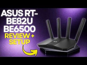 Asus RT-BE82U BE6500 Review & Setup Guide: Is This Wi-Fi 7 Router Worth Buying?