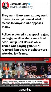 Officials now report that a Secret Service agent opened fire on an armed suspect while Trump was golfing, during which President Trump was tackled by Secret Service agents on the fifth hole amid shots being fired at him. Police later discovered a backpack containing an AK-47 and a GoPro camera near Trump’s Florida golf course. The suspect fled in a car but was later detained in a neighboring county. | Justin Barclay