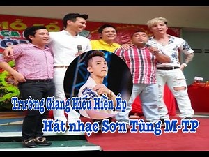 Trường Giang, Hiếu Hiền, ép buộc Lâm Hùng, Lâm Chấn Khang phải hát nhạc ( SƠN TÙNG MTP )