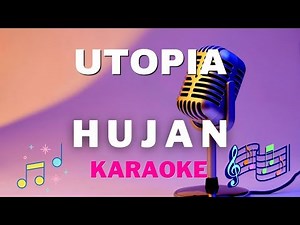 UTOPIA - Hujan ( karaoke version ) - Tanpa vocal