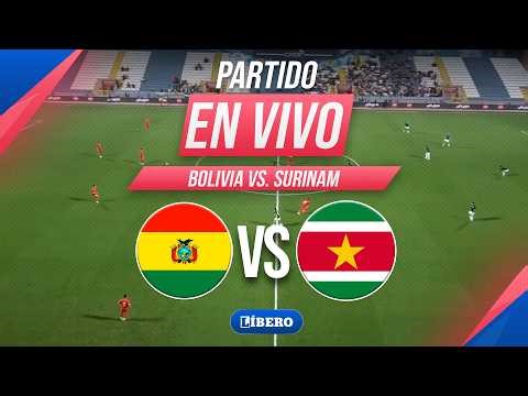 🔴 BOLIVIA VS. SURINAM EN VIVO: REPECHAJE AL MUNDIAL 2026 | Líbero