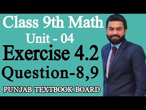 Class 9th Math Unit 4-Exercise 4.2 Question 8,9- 9 Maths Exercise 4.2 Q8,Q9 of PTBB -Mathematics 9th