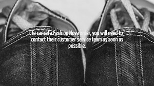 How To Cancel A Fashion Nova Order