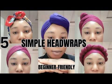 6 SIMPLE HEADWRAP STYLES FOR BEGINNERS / EASY TURBAN TUTORIAL WITH DIFFERENT SCARVES