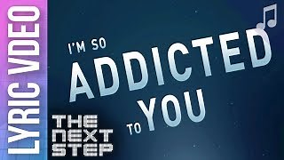 "Addicted 2 U (Acoustic)" Lyric Video - Songs from The Next Step Chords - ChordU
