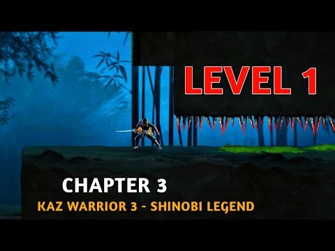 Kaz Warrior 3 - Shinobi Legend Chapter 3 Level 1