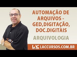 Aula 24 - Automação de Arquivos - Ged, Digitalização e Doc. digitais - Valentini