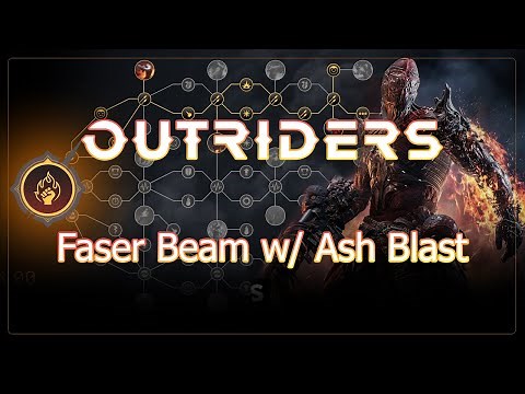 Outriders Worldslayer | BEST FASER BEAM BUILD W/ ASH BLAST | INSANE DAMAGE! CLEAR CONTENT EASY!