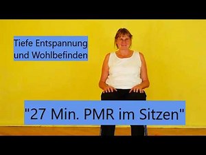"PMR im Sitzen | 27 Minuten Progressive Muskelentspannung mit Andrea | Tiefe Entspannung"