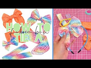 How to Tie Fabric Bows | Fabric Bow Tie and Headband Tutorial!